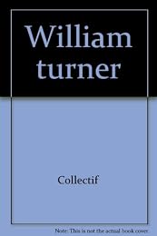 William Turner, Constable et les romantiques anglais