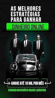 Livro As melhores Estratégias para Ganhar Dinheiro Online: Criando um Negócio Online Lucrativo do zero