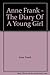 Anne Frank - The Diary Of A Young Girl by 