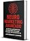 Livro Neuromarketing Avançado: O jogo real do marketing de redes para quem quer faturar e não ser só mais um