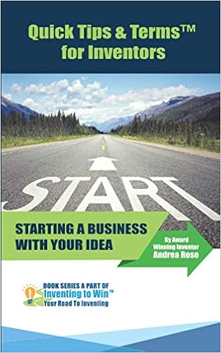 Starting a Business with Your Idea (Quick Tips & Terms™ for Inventors) 