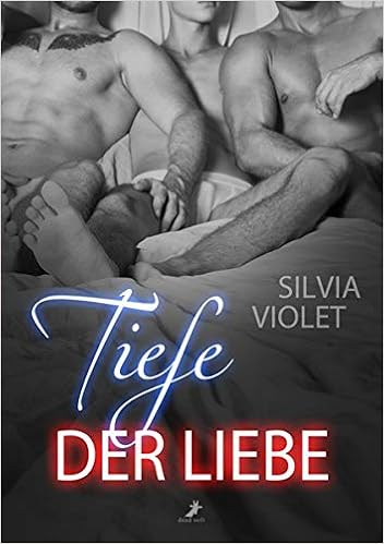 Tiefe Der Liebe Amazon De Violet Silvia Seidel Lena Bucher