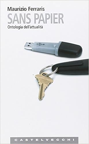Maurizio Ferraris - Sans Papier. Ontologia dell'attualità (2007)