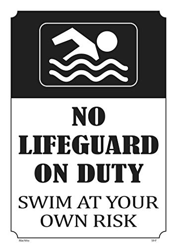 NO Lifeguard ON Duty Swim at Your OWN Risk Sign â€“ Pool Safety Sign, an Vivid Design Plus UV Protection to Last Longer, Rust-Free Plastic at 10"x7" 0.06â€, Perfect Gift