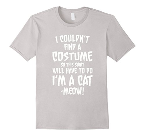 I Couldnt Find A Costume I'm A Cat Meow
