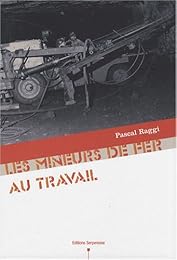 Les  mineurs de fer au travail