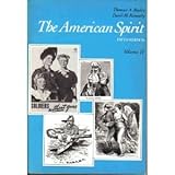 The American Spirit : American History As Seen by Contemporaries, Bailey, Thomas A., 0669053813