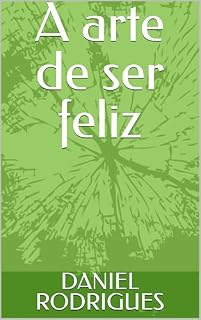 Livro A arte de ser feliz