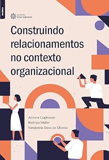 Livro Construindo relacionamentos no contexto organizacional