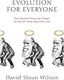 Evolution for Everyone: How Darwin's Theory Can Change the Way We Think About Our Lives