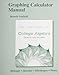 Graphing Calculator Manual for College Algebra: Graphs and Models