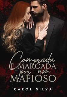 Livro Comprada e Marcada por um Mafioso - Dark Mafia Romance: Livro Único