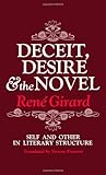 Deceit, Desire, and the Novel: Self and Other in Literary Structure