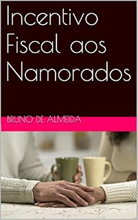 Livro Incentivo Fiscal aos Namorados