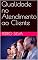 Livro Qualidade no Atendimento ao Cliente