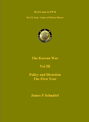 Download The Korean War Vol III: Policy and Direction, the First Year (US Army Green Book) (English Edition) PDF