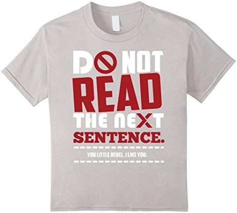 unisex-child PREMIUM T-Shirt Do Not Read The Next Sentence You Rebel  8 Silver