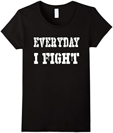 Womens MMA Shirt: Everyday I Fight Fighter Gift T-Shirt | OSV046 XL Black