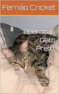 Livro Operação Gato Preto.: Em 2040, uma prisão radioativa e uso de tecnologia são usados no combate à máfia