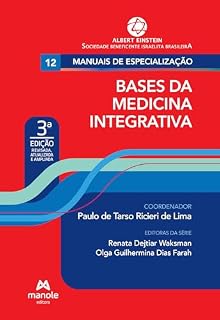 Bases da medicina integrativa. v. 12 (Série Manuais de especialização Einstein)
