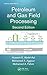 Petroleum and Gas Field Processing, Second Edition (Chemical Industries)