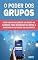 Livro O Poder dos Grupos: E-book O Poder dos Grupos (Ganhar Dinheiro)
