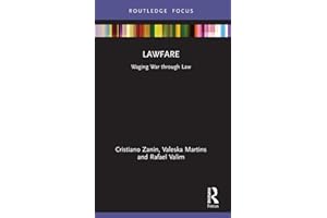Lawfare: Waging War through Law