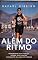 Livro Além do Ritmo: Transforme sua corrida. Supere seus limites. Conquiste sua melhor versão.
