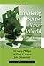Making Sense of Your World: A Biblical Worldview by W. Gary Phillips, William E. Brown