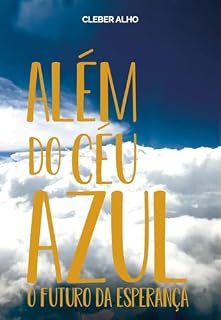 Livro Além do Céu Azul: O Futuro da Esperança