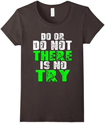 Women's Funny Movie T shirt - Do Or Do Not There is No Try  XL Asphalt