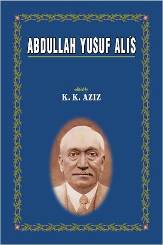 Abdullah Yusuf Alis Notes On The Quran K K Aziz - 