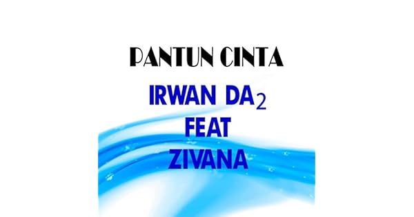 Amazon Com Pantun Cinta Irwan Featuring Zivana Mp3 Downloads