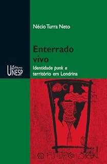 Livro Enterrado vivo: identidade punk e território em Londrina