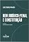 Livro Bem Jurídico-Penal e Constituição, 9ª Edição, Revista, Atualizada e Ampliada