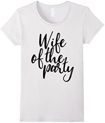 Womens Wife of the Party Bachelorette T-Shirt Large White