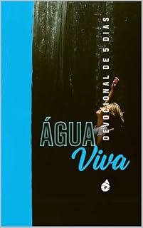 Livro Água Viva: Um devocional de 5 dias sobre a Água da Vida (Nossos livros em Português)
