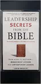 Leadership Secrets From The Bible: Management Lessons For Contemporary  Leaders: Lorin Woolfe: 9781567315837: Amazon.com: Books