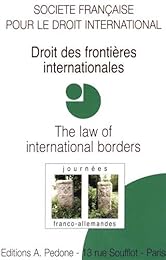 Droit des frontières internationales - The law of international borders