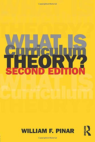 What Is Curriculum Theory? (Studies in Curriculum Theory...