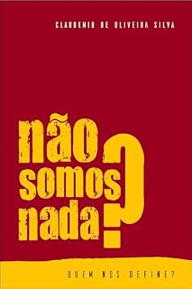 Livro Não Somos Nada? Quem Nos Define?