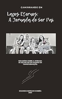 Livro " Laços eternos A jornada de ser pai"'