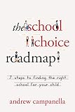 The School Choice Roadmap: 7 Steps to Finding the Right School for Your Child