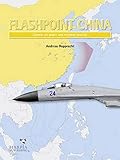 Flashpoint China: Chinese Air Power and Regional Securit by 