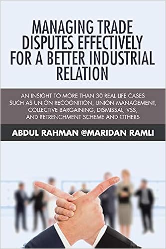Managing Trade Disputes Effectively For A Better Industrial Relation Rahman Abdul Ramli Maridan 9781482832266 Amazon Com Books