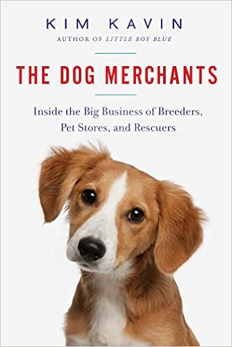Buy The Dog Merchants Inside The Big Business Of Breeders Pet Stores And Rescuers Book Online At Low Prices In India The Dog Merchants Inside The Big Business Of Breeders Pet