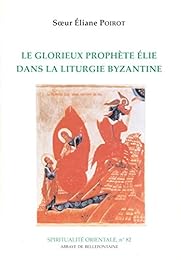 Le  glorieux prophète Élie dans la liturgie byzantine