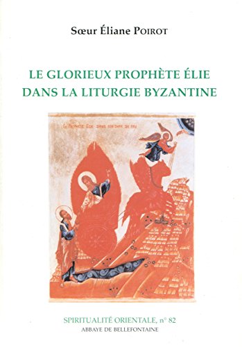 Le  glorieux prophète Élie dans la liturgie byzantine