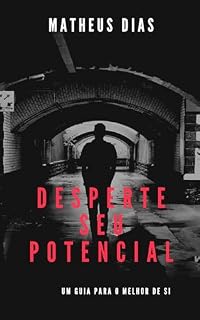Livro Desperte Seu Potencial: Um Guia para Ser uma Pessoa Melhor