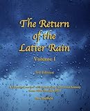 Return of the Latter Rain: A Historical Review of Seventh-day Adventist History From 1844 through 18 by 
